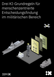 Deckblatt eines Whitepapers mit dem Titel: Drei KI-Grundlagen für menschenzentrierte Entscheidungsfindung im militärischen Bereich.